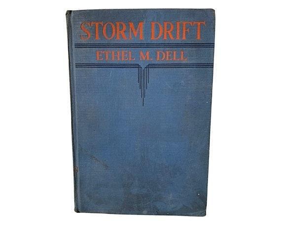 Vintage Book, Storm Drift by Ethel M Dell, Hard Cover Romance Novel -Located at Funkyhouse Vintage Antique Store, Weiser Idaho