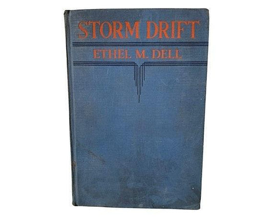 Vintage Book, Storm Drift by Ethel M Dell, Hard Cover Romance Novel -Located at Funkyhouse Vintage Antique Store, Weiser Idaho